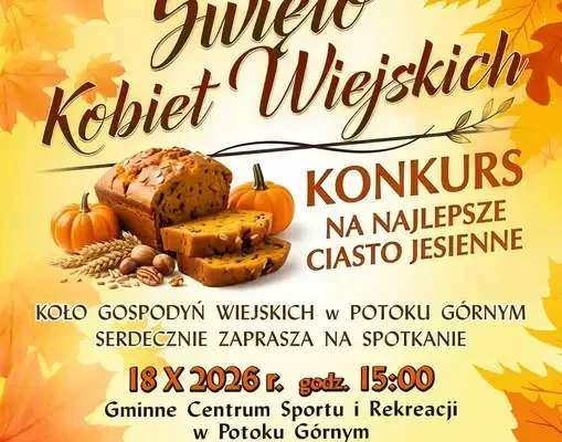 Święto Kobiet Wiejskich w Potoku Górnym – konkurs na najlepsze ciasto jesienne i występy artystyczne