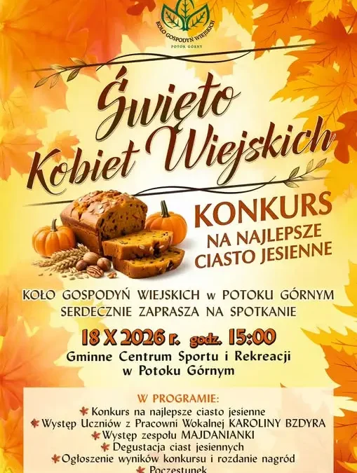 Święto Kobiet Wiejskich w Potoku Górnym – konkurs na najlepsze ciasto jesienne i występy artystyczne