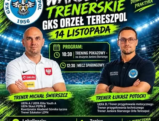 Trening pokazowy i warsztaty trenerskie z Michałem Świerszczem w Tereszpolu